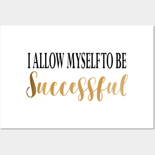 SUCCESS AFFIRMATION I Posters and Art